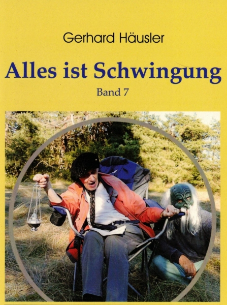Alles ist Schwingung Band 7